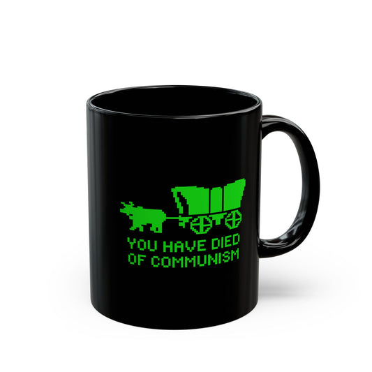 You Have Died Of Communism Mug – Black, 2 Sizes