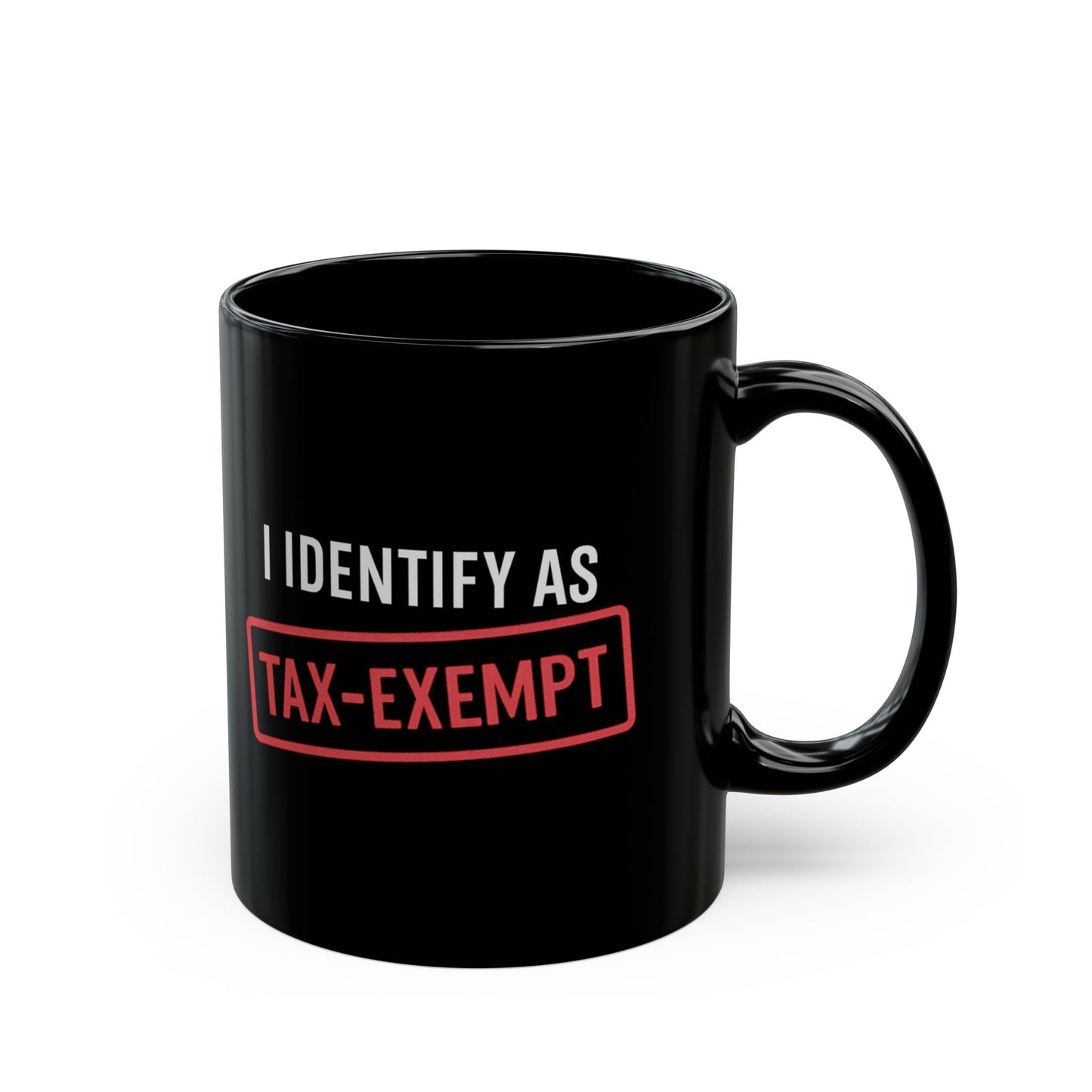 I Identify As Tax-Exempt Mug