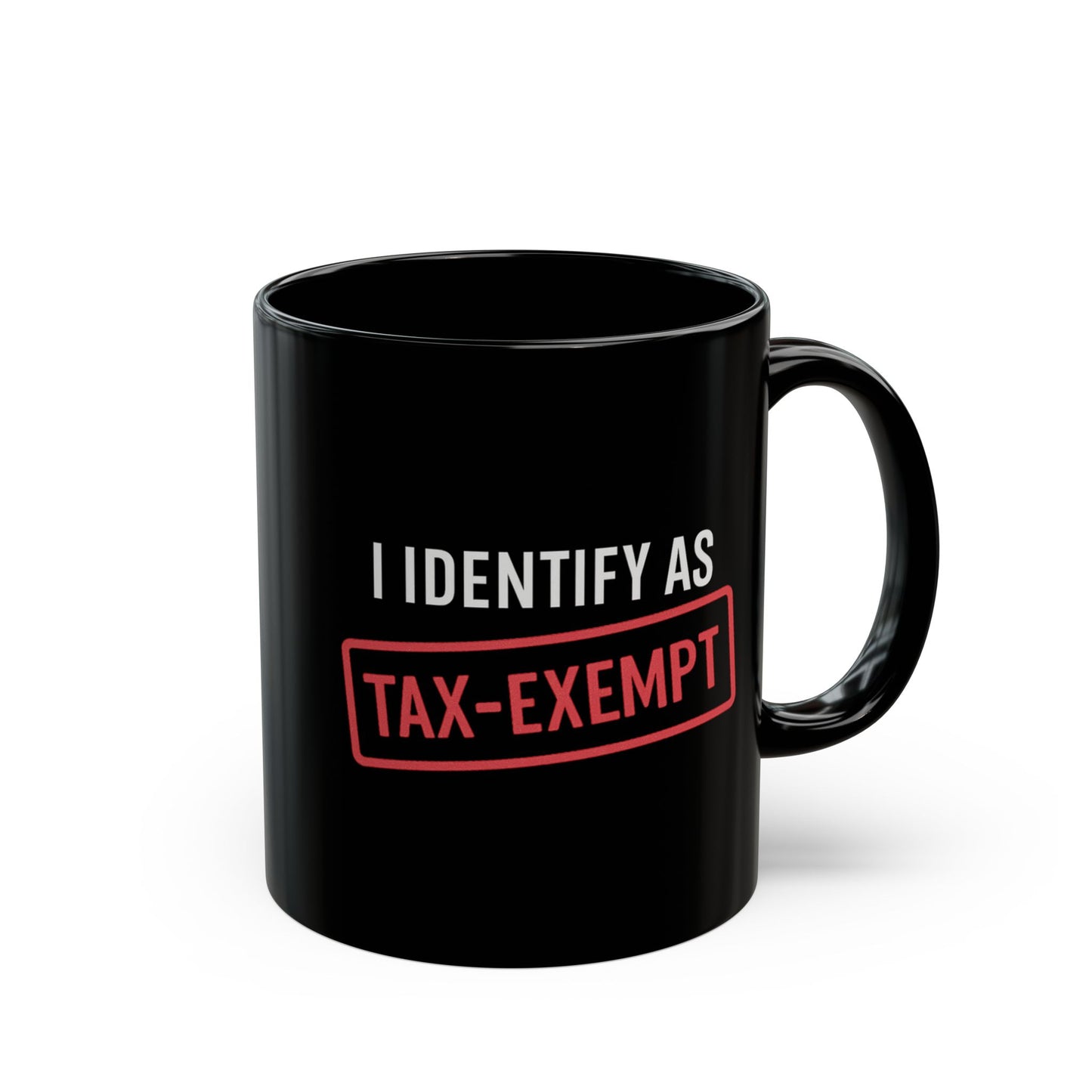 I Identify As Tax-Exempt Mug