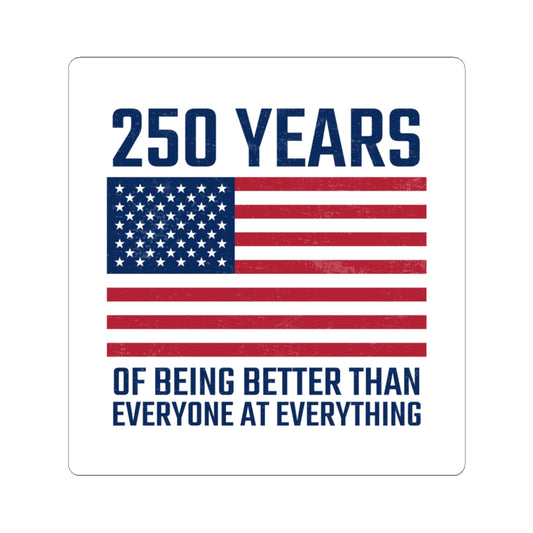 Better Than Everyone At Everything Vinyl Sticker