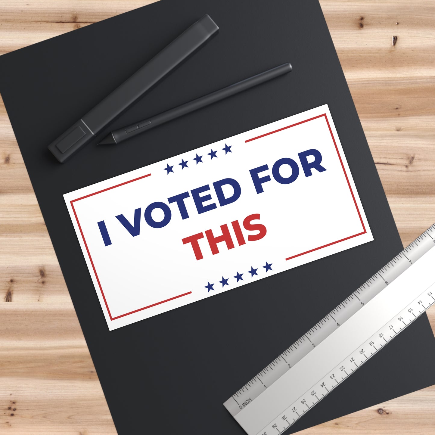 I Voted For This Bumper Sticker