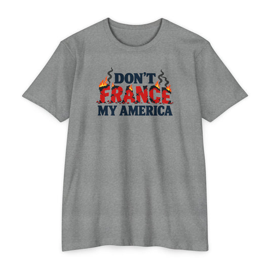 Don't France My America T-Shirt