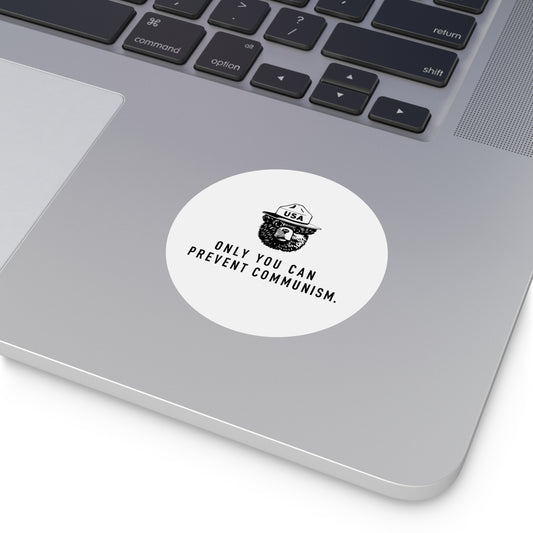 Only You Can Prevent Communism Vinyl Sticker