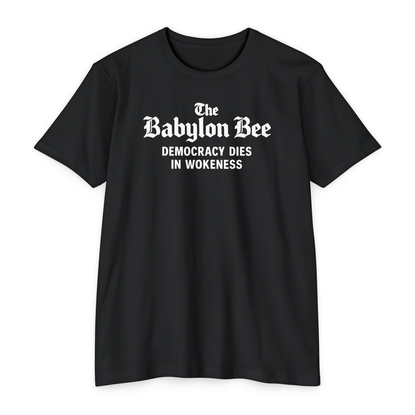 Democracy Dies in Wokeness T-Shirt