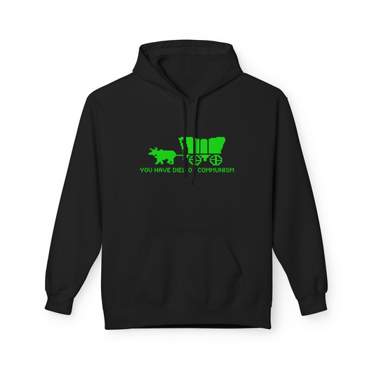 You Have Died Of Communism Hoodie