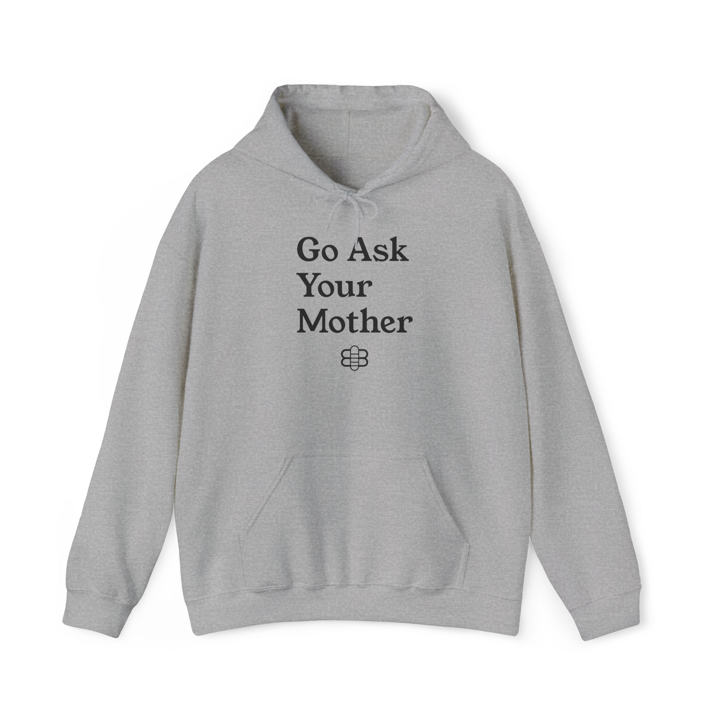Go Ask Your Mother Hoodie