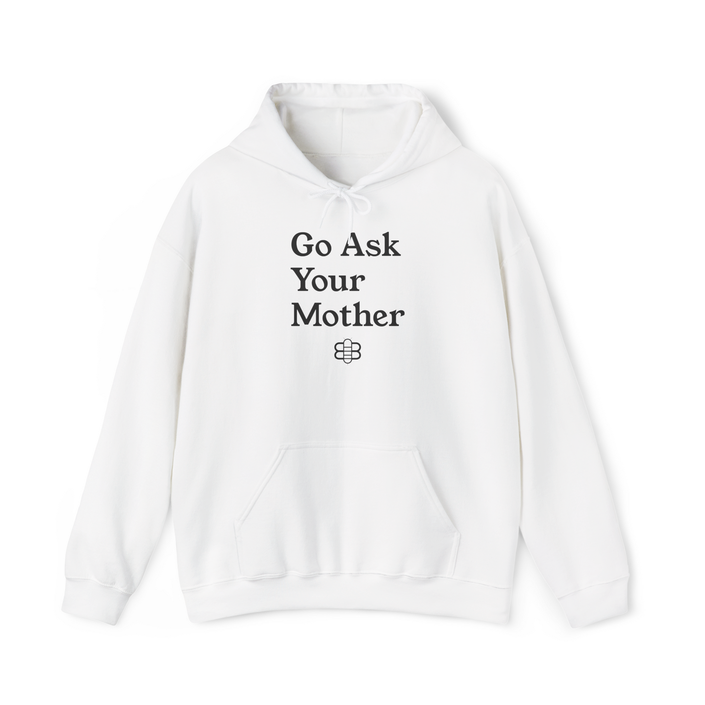 Go Ask Your Mother Hoodie
