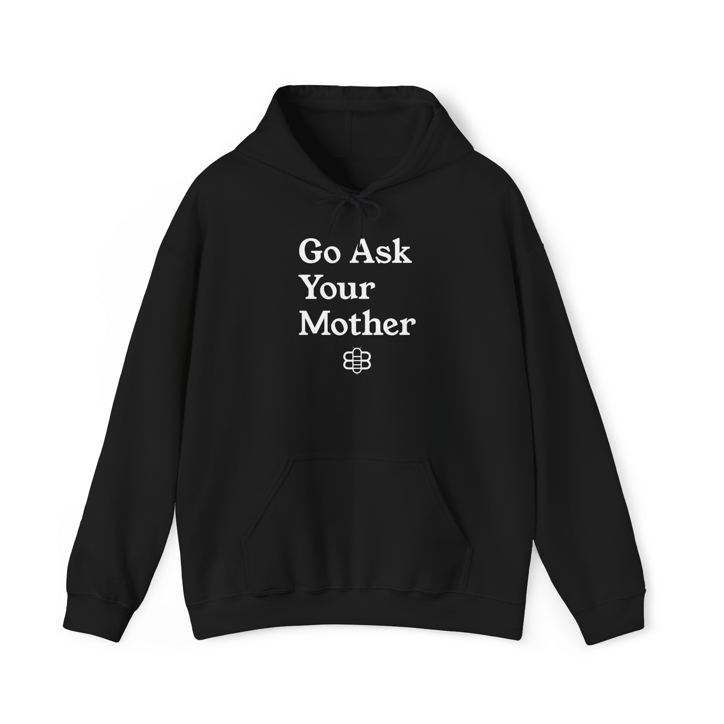 Go Ask Your Mother Hoodie