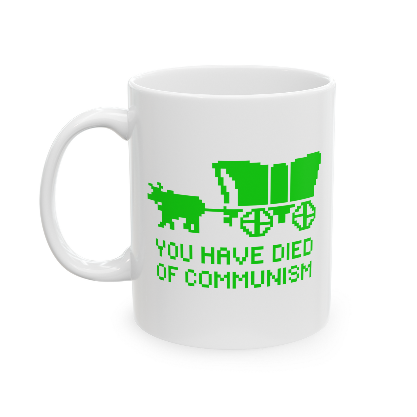 You Have Died Of Communism Mug