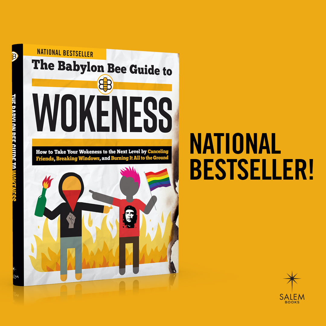 The Babylon Bee Guide to Wokeness