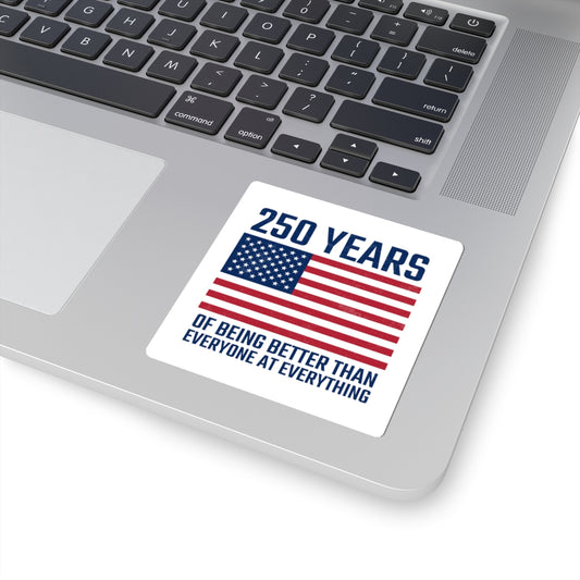 Better Than Everyone At Everything Vinyl Sticker