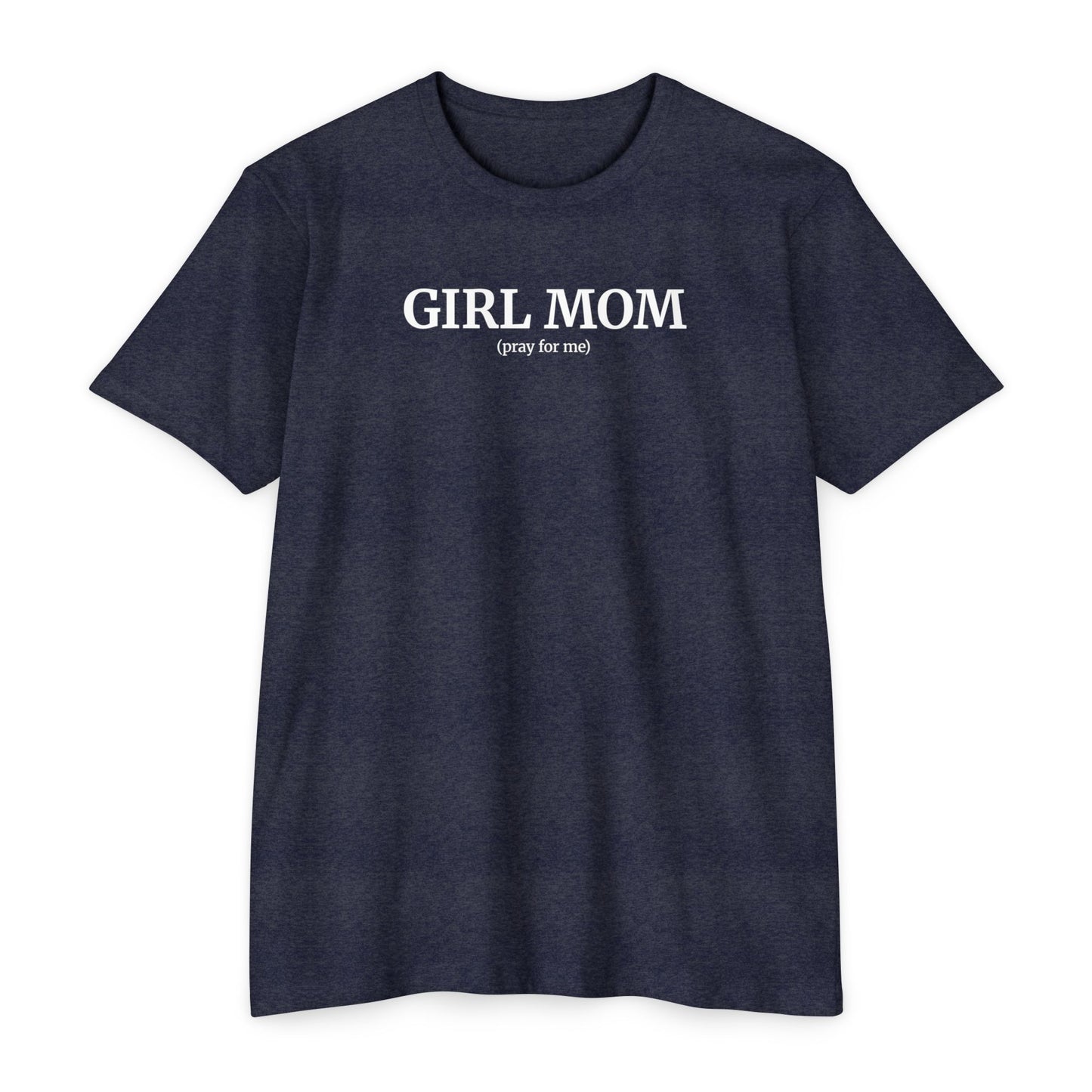 Girl Mom (Pray For Me) T-Shirt