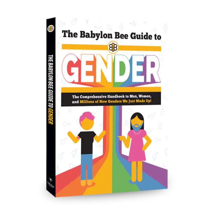 The Babylon Bee Guide to Gender