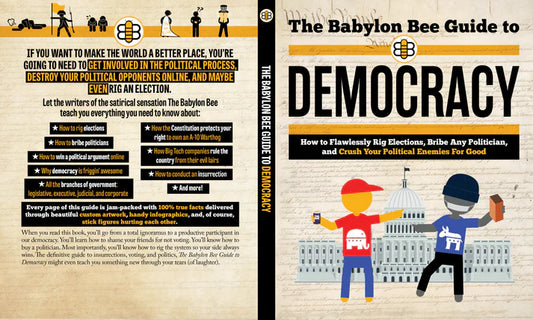 The Babylon Bee Guide to Democracy