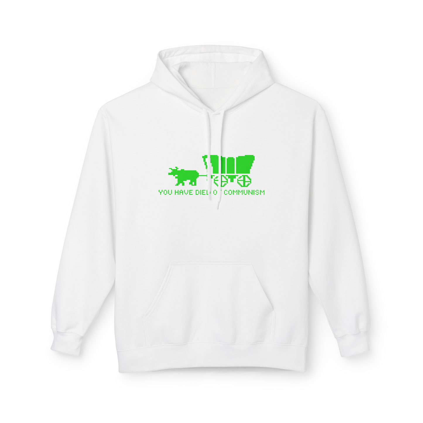 You Have Died Of Communism Hoodie