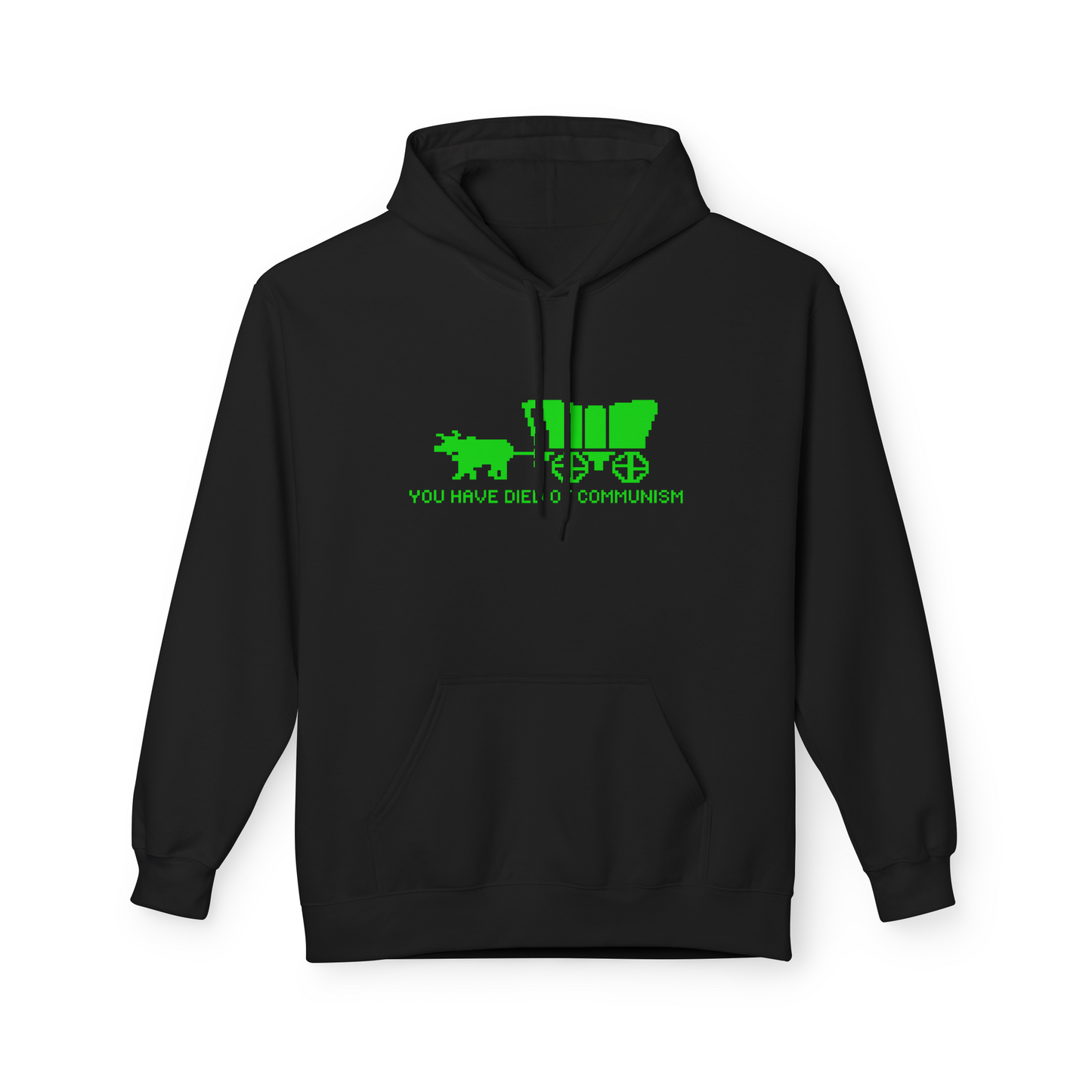 You Have Died Of Communism Hoodie