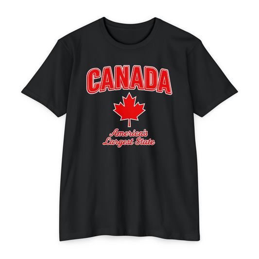 Canada – America's Largest State T-Shirt