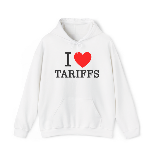 I ♥️ Tariffs Hoodie