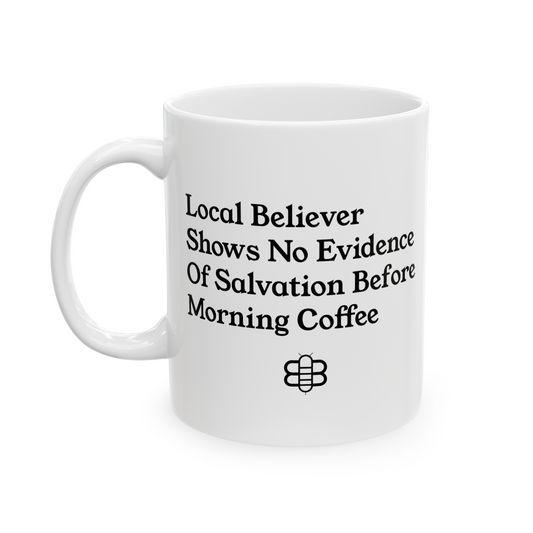 No Evidence Of Salvation Before Coffee Mug