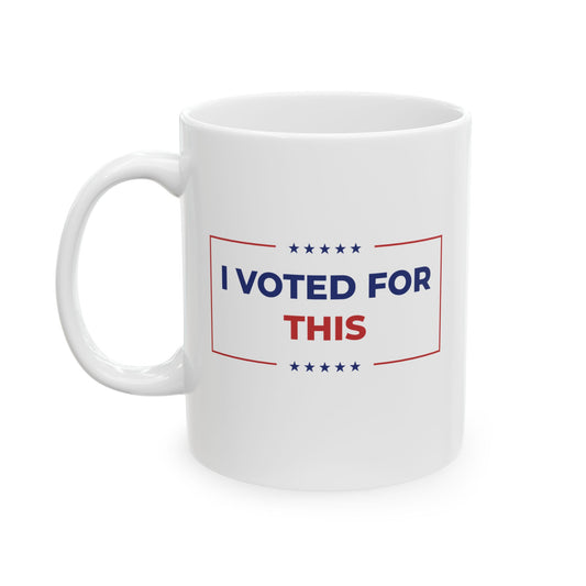 I Voted For This Mug