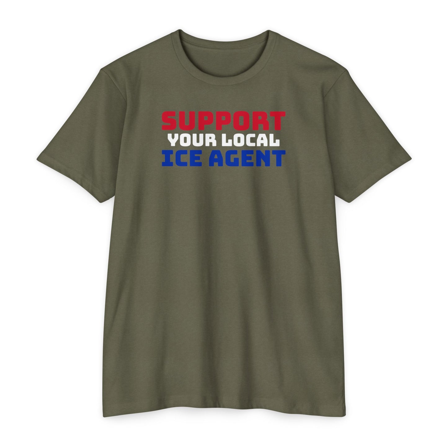 Support Your Local ICE Agent T-Shirt