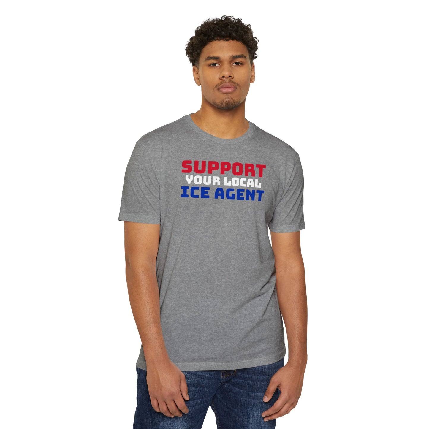 Support Your Local ICE Agent T-Shirt