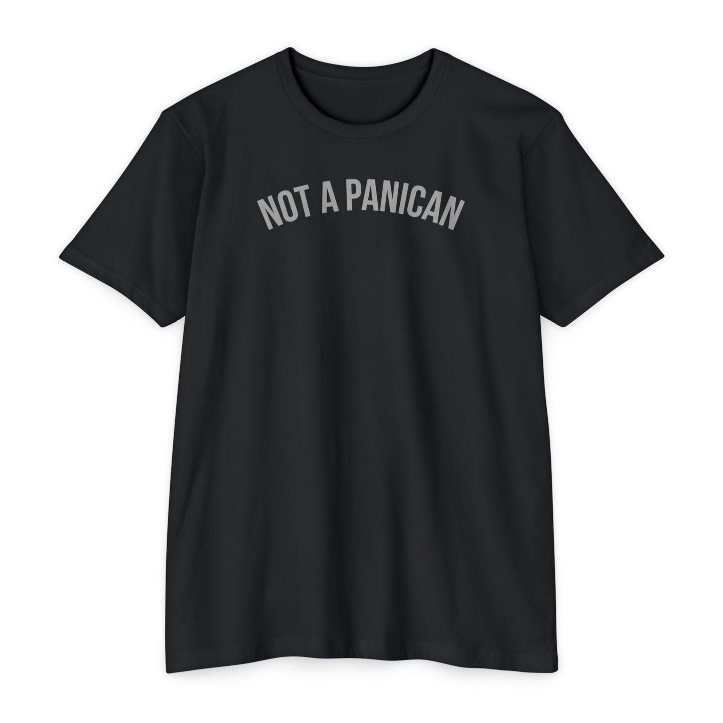 Not A Panican T-Shirt