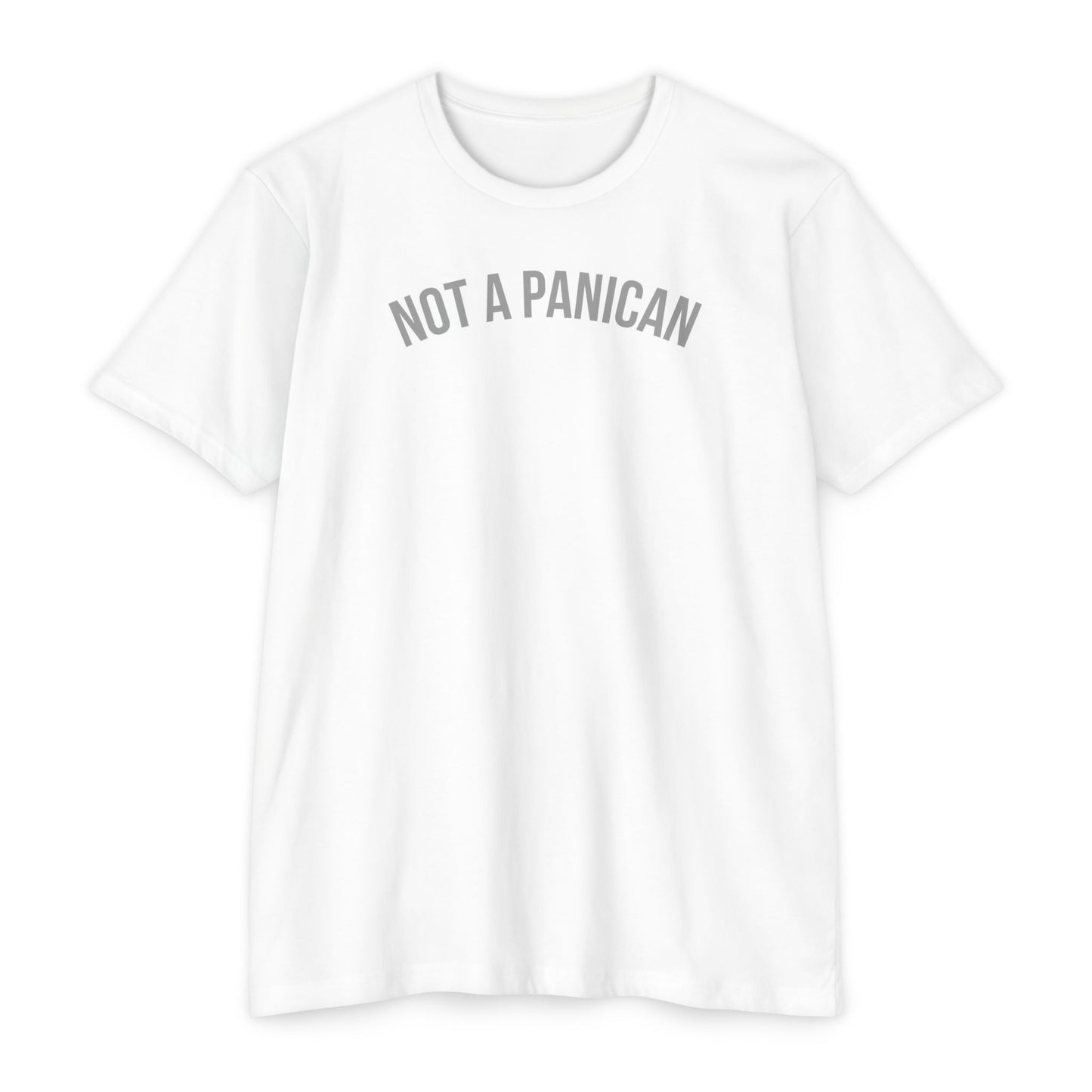 Not A Panican T-Shirt