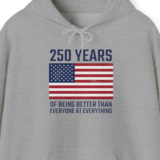 Better Than Everyone At Everything Hoodie