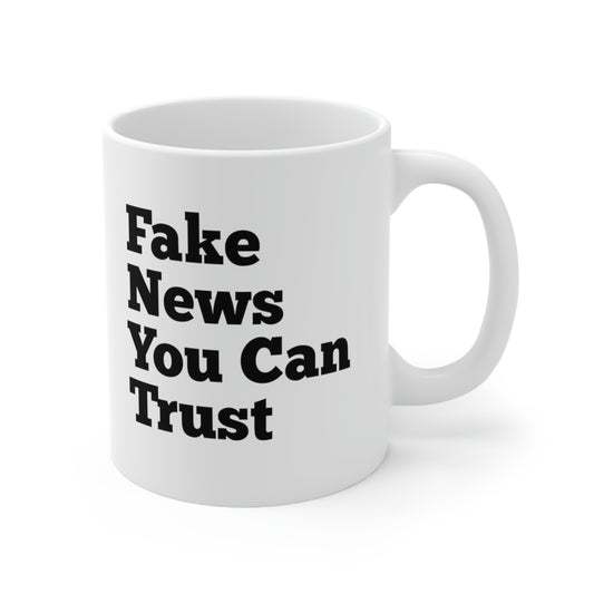 Fake News You Can Trust Mug