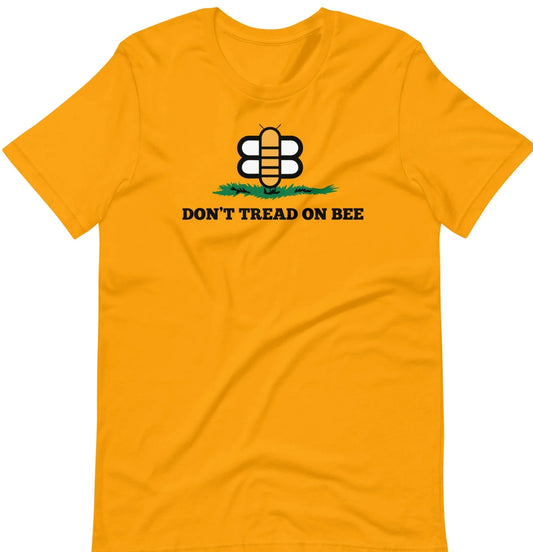 Don't Tread On Bee T-Shirt
