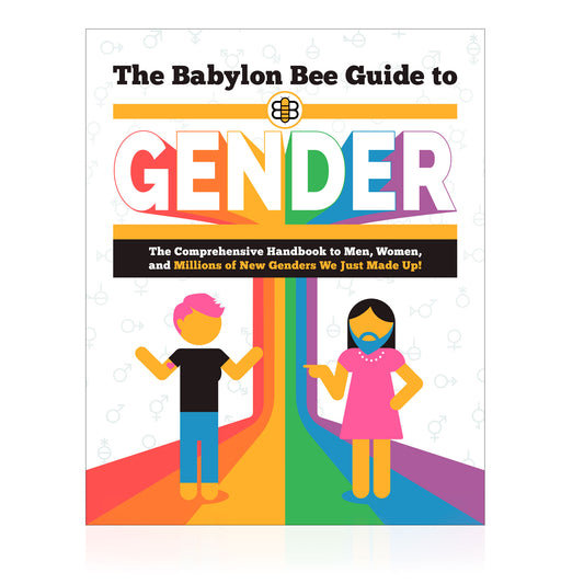 The Babylon Bee Guide to Gender - PREORDER