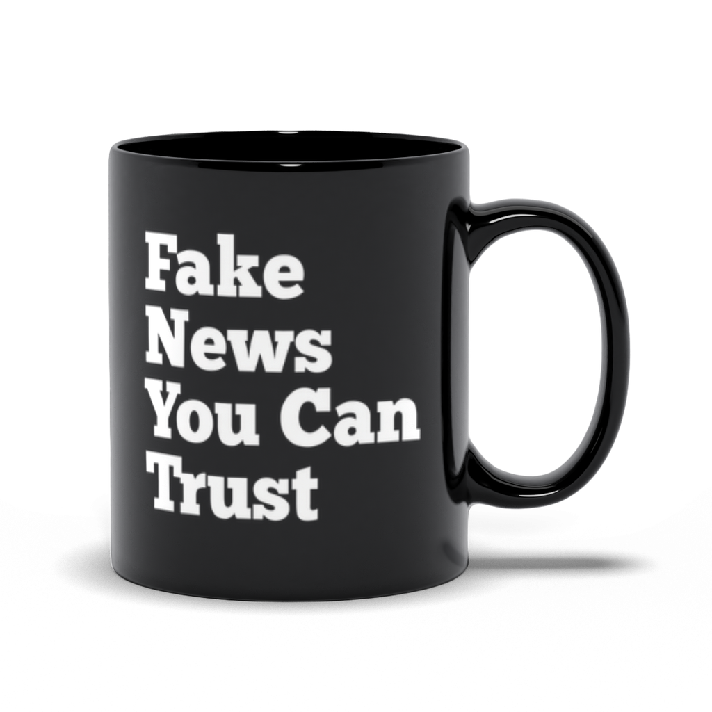 Fake News You Can Trust Mug- Black