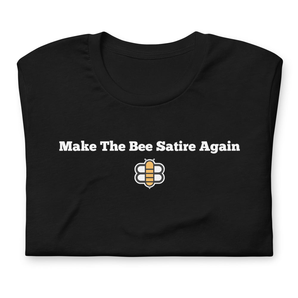 Make The Bee Satire Again T-Shirt